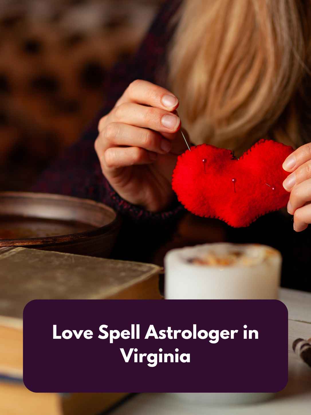 Love Spell Astrologer in Virginia_2_11zon